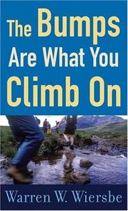 Cover of: The Bumps Are What You Climb On: Encouragement for Difficult Days
