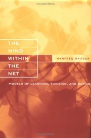 Cover of: The mind within the net: models of learning, thinking, and acting