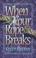 Cover of: When your rope breaks
