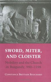 Cover of: Sword, miter, and cloister: nobility and the Church in Burgundy, 980-1198