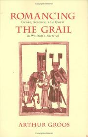 Cover of: Romancing the grail by Arthur Groos