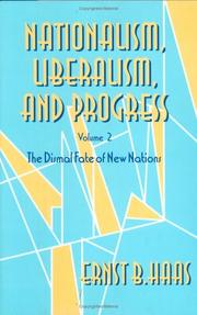 Cover of: Nationalism, liberalism, and progress by Ernst B. Haas