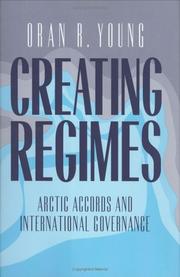 Creating regimes : Arctic accords and international governance