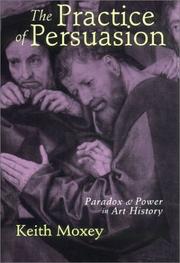 The practice of persuasion : paradox and power in art history