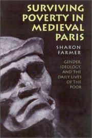 Cover of: Surviving Poverty in Medieval Paris: Gender, Ideology, and the Daily Lives of the Poor (Conjunctions of Religion and Power in the Medieval Past)
