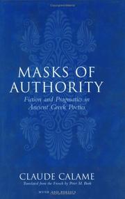 Cover of: Masks of authority: fiction and pragmatics in ancient Greek poetics