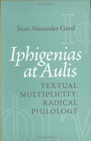 Cover of: Iphigenias at Aulis: textual multiplicity, radical philology