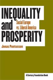 Cover of: Inequality and prosperity: social Europe vs. liberal America