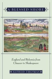 Cover of: A Blessed Shore: England and Bohemia from Chaucer to Shakespeare