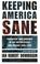 Cover of: Keeping America sane