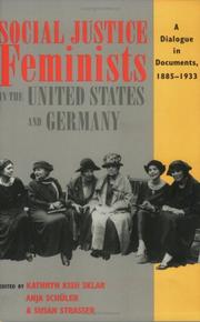 Cover of: Social justice feminists in the United States and Germany: a dialogue in documents, 1885-1933