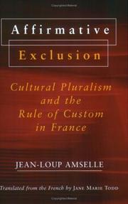 Affirmative exclusion : cultural pluralism and the rule of custom in France