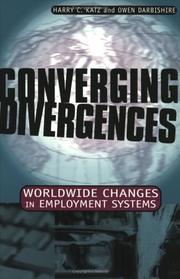 Cover of: Converging Divergences: Worldwide Changes in Employment Systems (Cornell Studies in Industrial & Labour Relations)
