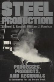 Steel production by Clifford S. Russell