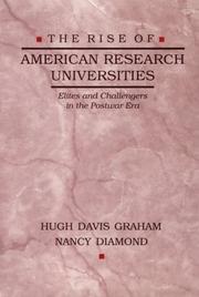 Cover of: The rise of American research universities: elites and challengers in the postwar era