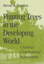 Planting trees in the developing world : a sociology of international organizations