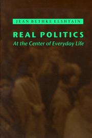 Cover of: Real Politics: At the Center of Everyday Life