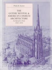 The Gothic revival & American church architecture by Phoebe B. Stanton