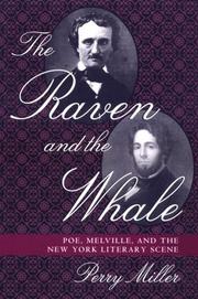 The raven and the whale : Poe, Melville, and the New York literary scene