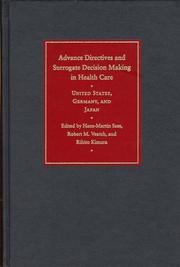 Cover of: Advance directives and surrogate decision making in health care: United States, Germany, and Japan
