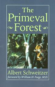The primeval forest by Albert Schweitzer