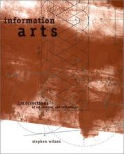Cover of: Information arts: intersections of art, science, and technology