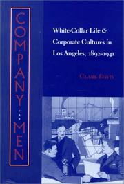 Company men : white-collar life and corporate cultures in Los Angeles, 1892-1941