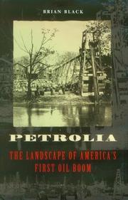 Cover of: Petrolia: The Landscape of America's First Oil Boom (Creating the North American Landscape)
