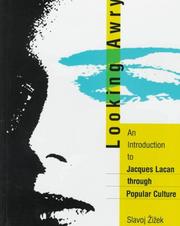 Cover of: Looking awry: an introduction to Jacques Lacan through popular culture