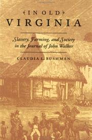 Cover of: In Old Virginia: Slavery, Farming, and Society in the Journal of John Walker
