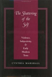 The shattering of the self : violence, subjectivity, and early modern texts