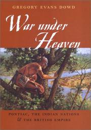 Cover of: War under heaven by Gregory Evans Dowd