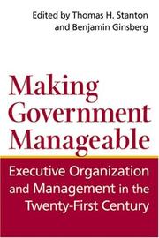 Making government manageable : executive organization and management in the twenty-first century