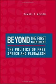 Cover of: Beyond the First Amendment: The Politics of Free Speech and Pluralism