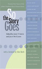 Cover of: So the Story Goes: Twenty-Five Years of the Johns Hopkins Short Fiction Series (Johns Hopkins: Poetry and Fiction)