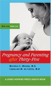 Cover of: Pregnancy and parenting after thirty-five: mid life, new life