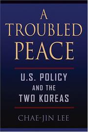 Cover of: A troubled peace: U.S. policy and the two Koreas