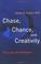 Cover of: Chase, Chance, and Creativity