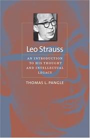Leo Strauss : an introduction to his thought and intellectual legacy