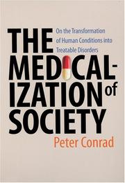Cover of: The Medicalization of Society: On the Transformation of Human Conditions into Treatable Disorders