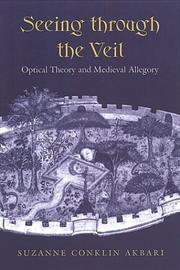 Cover of: Seeing through the veil: optical theory and medieval allegory