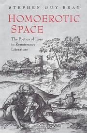 Cover of: Homoerotic space: the poetics of loss in Renaissance literature