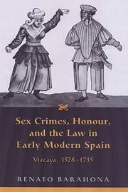 Cover of: Sex crimes, honour, and the law in early modern Spain: Vizcaya, 1528-1735