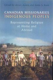 Cover of: Canadian Missionaries, Indigenous Peoples: Representing Religion at Home and Abroad