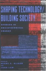 Cover of: Shaping Technology / Building Society: Studies in Sociotechnical Change (Inside Technology)
