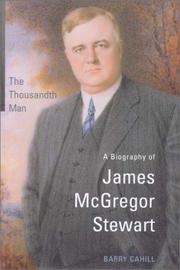 Cover of: The thousandth man: a biography of James McGregor Stewart