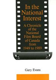 Cover of: In the national interest: a chronicle of the National Film Board of Canada from 1949 to 1989