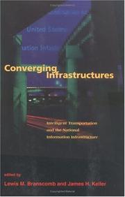 Converging infrastructures by Lewis M. Branscomb, James Keller