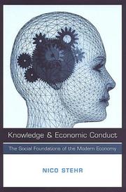 Knowledge and economic conduct : the social foundations of the modern economy