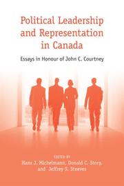 Political leadership and representation in Canada : essays in honour of John C. Courtney